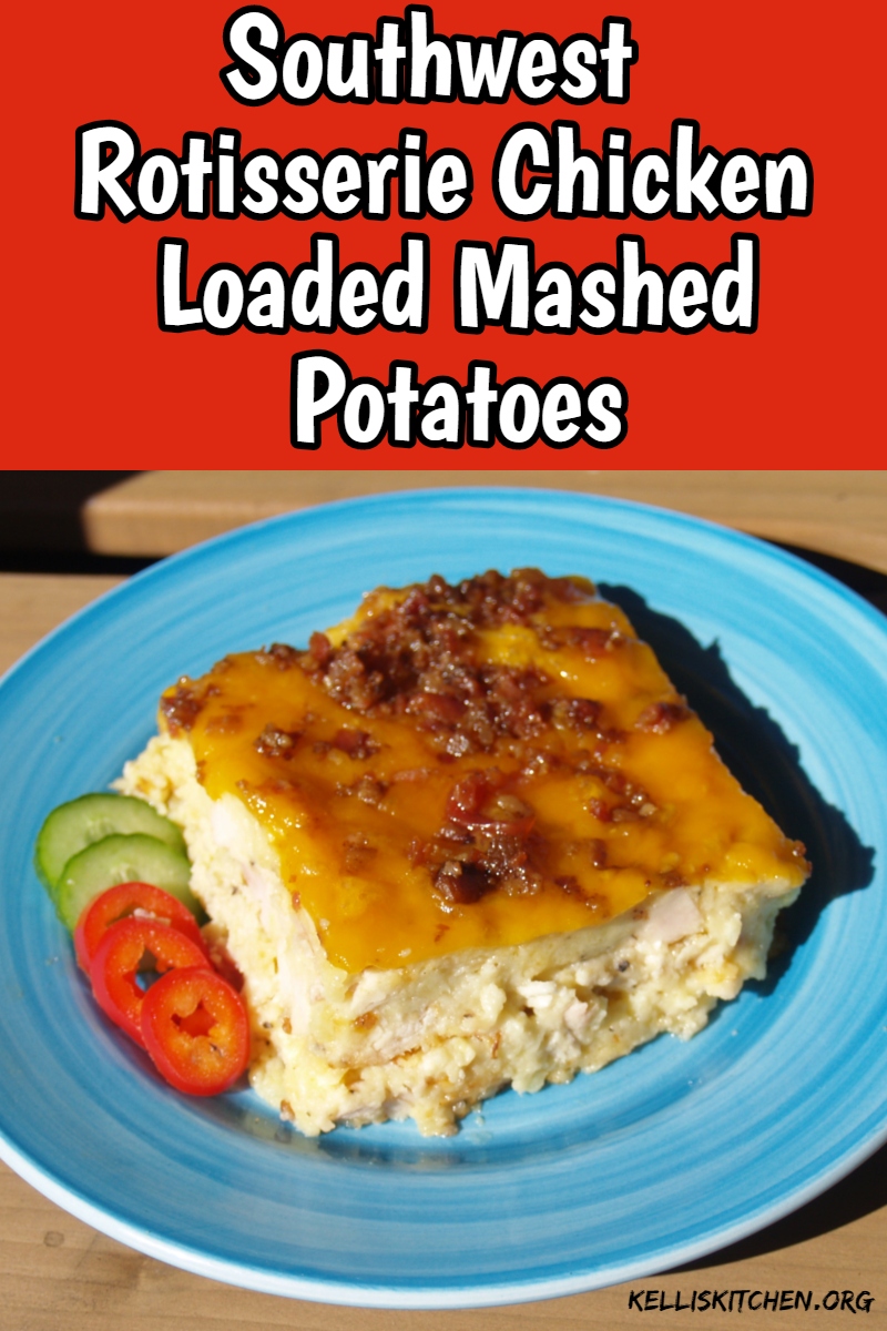 Southwest Rotisserie Chicken Loaded Mashed Potatoes via @KitchenKelli